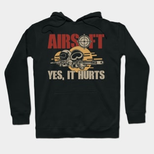 Airsoft Yes, It Hurts Funny Hoodie